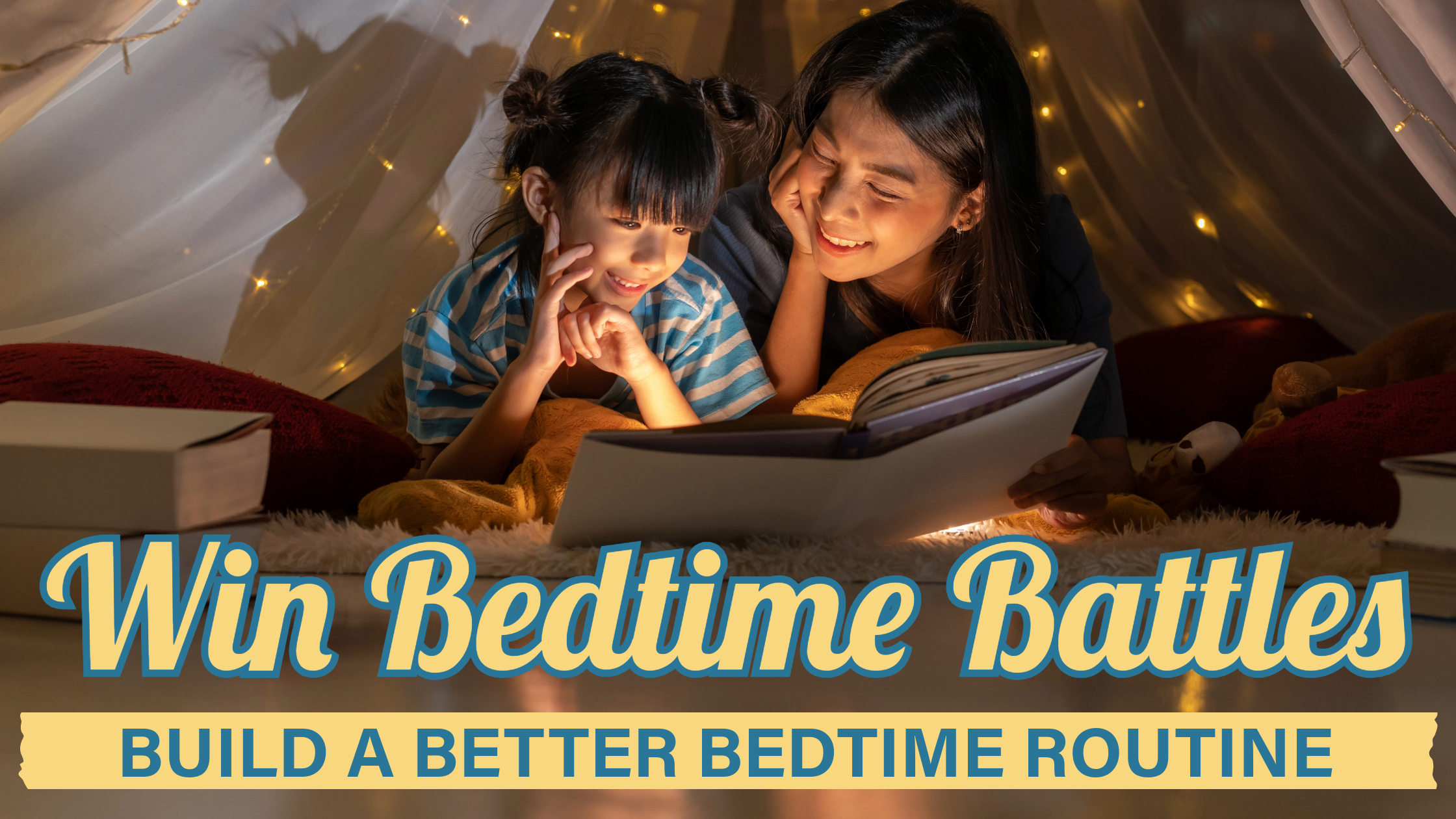 Win Bedtime Battles: Build a Better Bedtime Routine