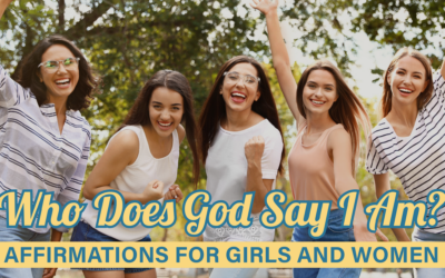 Who Does God Say I Am? | Affirmations for Girls