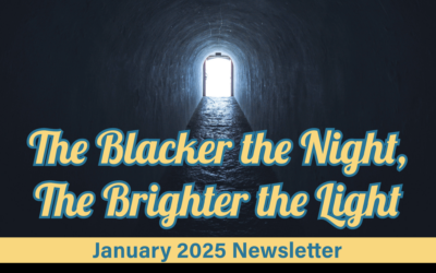 January 2025: The Blacker the Night, The Brighter the Light