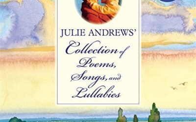 Book Review: ​​Julie Andrews’ Collection of Poems, Songs, and Lullabies